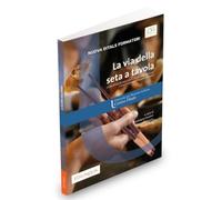 La via della seta a tavola. Guida all'uso dei testi e delle parole della cucina per l'insegnamento dell'italiano a sinofoni