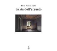 La via dell'argento