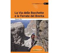La via delle Bocchette e le ferrate del Brenta
