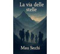 LA VIA DELLE STELLE