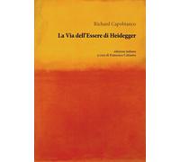 La via dell'essere di Heidegger [Paperback] [May 09, 2023] Capobianco, Richard a