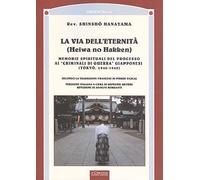 La via dell'eternità. Memorie spirituali del processo ai «crimini di guerra» giapponesi (Tokio, 1945-1948)