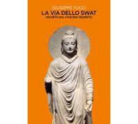 La via dello Swat. Un'arte dal fascino segreto
