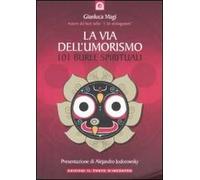 La via dell'umorismo. 101 burle spirituali