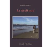 La via di casa - Di Salvo Roberto