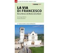 Libri Bettin Gian Luigi / Paolo Giulietti - La Via Di Francesco. Da La Verna E D