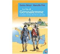 La via di Gerusalemme. In cammino da Roma alla città tre volte santa [Paperback]