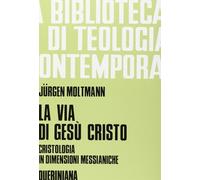 La via di Gesù Cristo. Cristologia in dimensioni messianiche - 19