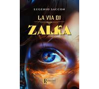La via di Zalka - Saccon Eugenio