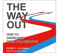 La via d'uscita: come superare la polarizzazione tossica