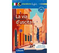 La via d'uscita: Italienisch A1