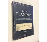 LA VIA FLAMINIA. OTRICOLI, NARNI, TERNI, SPOLETO, FOLIGNO NEI RACCONTI DEI VIAGGIATORI STRANIERI DEL SETTECENTO.