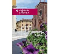 La via Francigena. Ediz. italiana e inglese. Vol. 11: Da Robbio a Mortara.