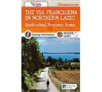 The via Francigena in northern Lazio. Radicofani, Proceno, Rome. Con Carta geografica ripiegata