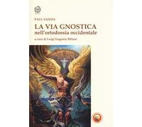 La via gnostica nell'ortodossia occidentale