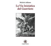 La via iniziatica del guerriero
