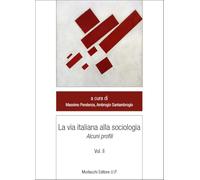 La via italiana alla sociologia. Alcuni profili (Vol. 2)