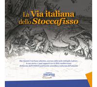 Libri Via Italiana Dello Stoccafisso. Sua Maesta Il Merluzzo Atlantico, Sovrano