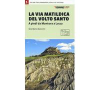 La via matildica del volto santo. A piedi da Mantova a Lucca [Paperback] [Dec 12
