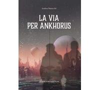 La via per Ankhorus
