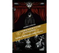 LA VIA PER INTERCETTARE L'ATTENZIONE: Il potere dell'ipnosi e della retorica: 2