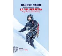 La via perfetta. Nanga Parbat: sperone Mummery