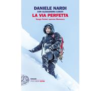 La via perfetta. Nanga Parbat: sperone Mummery - Nardi Daniele
