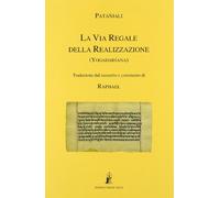 La via regale della realizzazione yogadarsana