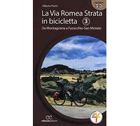La via Romea Strata in bicicletta. Ediz. a spirale. Vol. 3: Da Montagnana a Fucecchio-San Miniato.