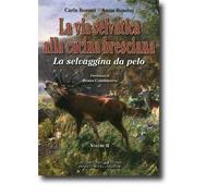 La via selvatica alla cucina bresciana. La selvaggina da pelo (Vol. 2)