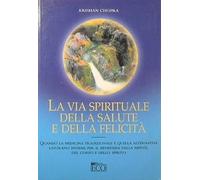 La via spirituale della salute e della felicità