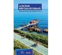 Via Verde della Costa dei Trabocchi – Itinerari e percorsi lungo la pista ciclopedonale in Abruzzo