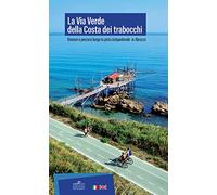 Via Verde della Costa dei Trabocchi – Itinerari e percorsi lungo la pista ciclopedonale in Abruzzo