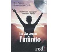 La via verso l'infinito. Meditazioni e preghiere da tutto il mondo. Audiolibro. CD Audio