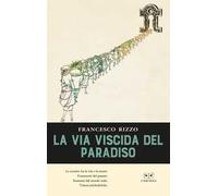 La via viscida del Paradiso