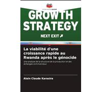 La viabilité d'une croissance rapide au Rwanda après le génocide: Une analyse de la structure de la production et des échanges commerciaux