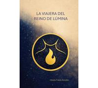 La Viajera del Reino de Lúmina: Los Umbrales del Despertar