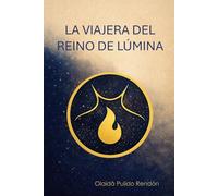 La Viajera del Reino de Lúmina: Los Umbrales del Despertar