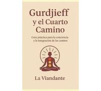La Viandante Gurdjieff y el Cuarto Camino (Tascabile)
