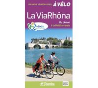 LA VIARHÔNA DU LÉMAN À LA MÉDITERRANÉE