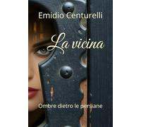 La vicina: Ombre dietro le persiane