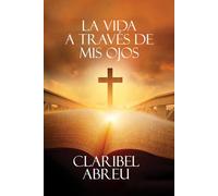 La vida a través de mis ojos