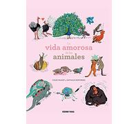 La Vida Amorosa De Los Animales