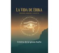 LA VIDA DE ERIKA: MISTERIO, AMISTAD Y VALENTÍA