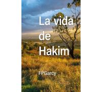 La vida de Hakim: Una novela sobre la dignidad en el silencio