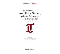 La vida de Lazarillo de Tormes, y de sus fortunas y adversidades