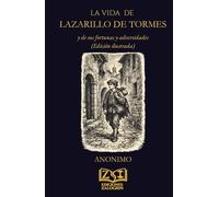 La vida de Lazarillo de Tormes: y de sus fortunas y adversidades (Edición ilustrada)