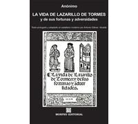 La vida de Lazarillo de Tormes, y de sus fortunas y adversidades: Texto prologado y adaptado al castellano moderno por Antonio Gálvez Alcaide: 1