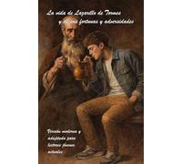 La vida de Lazarillo de Tormes y de sus fortunas y adversidades: Versión moderna y adaptada para lectores jovenes actuales