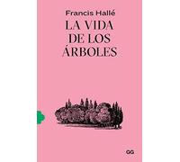 La vida de los árboles/ The life of trees